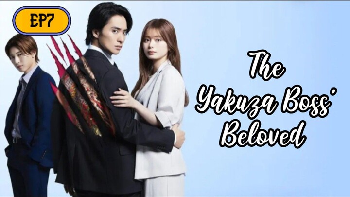 The Yakuza Boss' Beloved EP7 - English Sub