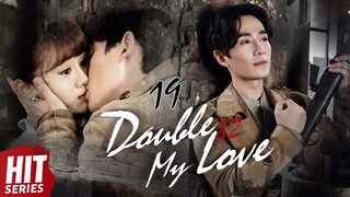 【ENG SUB】💞Double My Love EP19 | An Yuexi, Zhu Yilong, Wang Yuwei, Kevin Chu, Leon Li | HitSeries