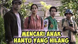 Mencari Anak Hantu Yang Hilang !