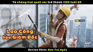 Chàng trai mồ côi sáng quét rác tối làm ông chủ - review phim Đứa Trẻ Ngốc