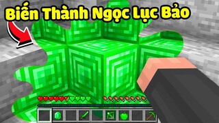 Minecraft nhưng Tôi Chạm Vào = Ngọc Lục Bảo