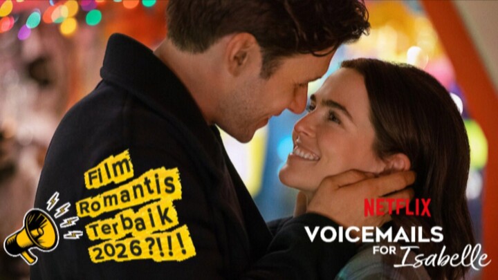Film Voicemails for Isabelle (2026) Chemistry-nya Juara!