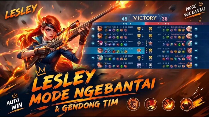 Lesley mode bantai-bantai...full damage