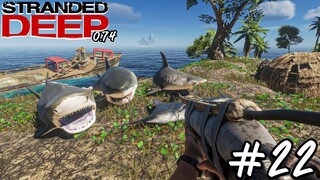 Stranded Deep 0.74[ไทย] #22 เกาะปริศนาฉลามเยอะมาก