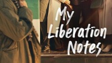 My Liberation Notes 📝 [Sub Indo] Ep. 13