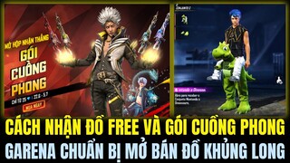 OB34 CÁCH NHẬN ĐỒ FREE VÀ GÓI CUỒNG PHONG, GARENA CHUẨN BỊ MỞ BÁN ĐỒ KHỦNG LONG MỚI |Free Fire