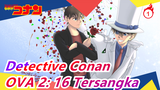 [Detective Conan] OVA 2: 16 Adegan Tersangka_B1