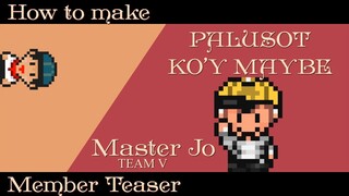 [TUTORIAL] Palusot Ko'y Maybe Member Teaser