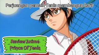 Perjuangan pemain Tenis membangun karirnya | Review Anime Prince of Tenis