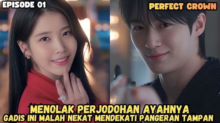 PERFECT CROWN EPISODE 1 SUB INDO