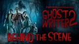 GHOST WRITER 2 - Behind The Scenes