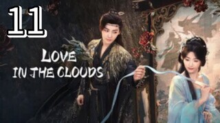 Eps 11 || 𝙻𝚘𝚟𝚎 𝙸𝚗 𝚃𝚑𝚎 𝙲𝚕𝚘𝚞𝚍𝚜 || Sub Indo