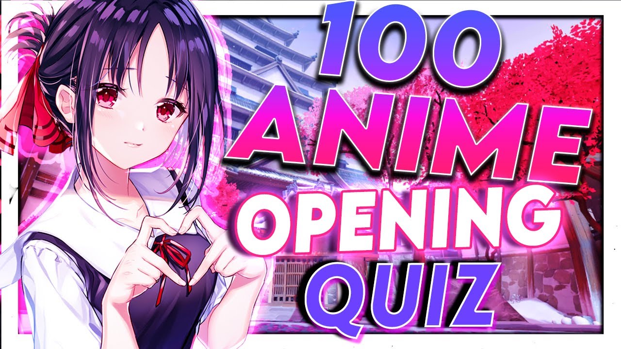 ULTIMATE ANIME OPENING QUIZ [VERY EASY - MEDIUM ] -100 OPENINGS (ANIME QUIZ  & OTAKU TEST) #2 💜💜 💜 - BiliBili, quiz anime 100 perguntas -  thirstymag.com