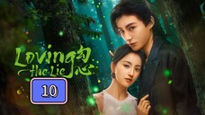 🇨🇳 Loving the Lie Episode 10