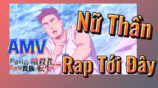 [Reincarnated Assassin]AMV | Nữ Thần Rap Tới Đây