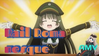 Rail Romanesque [AMV] การประชุมของโลลิ