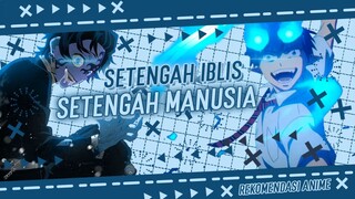 INI ANIME MIRIP DENGAN KIMETSU NO YAIBA.👿 ^ Recomend Anime ^⚔️