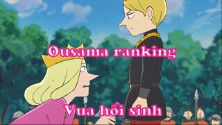Ousama ranking 9 - Quốc vương hồi sinh