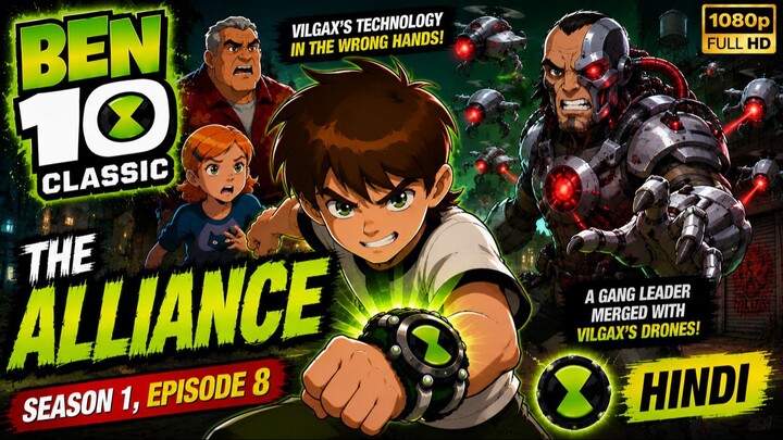 🟢⌚ **Ben 10 Classic (2005) – The Alliance | Season 1, Episode 8 | Hindi