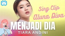 (Sing Clip) Menjadi Dia - Tiara Andini