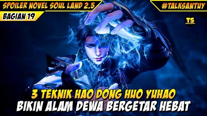 TIGA TEKNIK HAODONG YUHAO BIKIN ALAM DEWA GEMETAR - SOUL LAND 2.5 DONGHUA 19