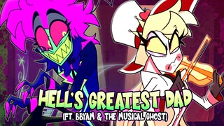 HELL'S GREATEST DAD (Hazbin Hotel)【COVER ft. @bbyamm  & @The_Musical_Ghost 】