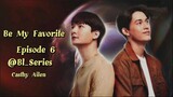 Be My Favorite Episode 6 Sub Indo
