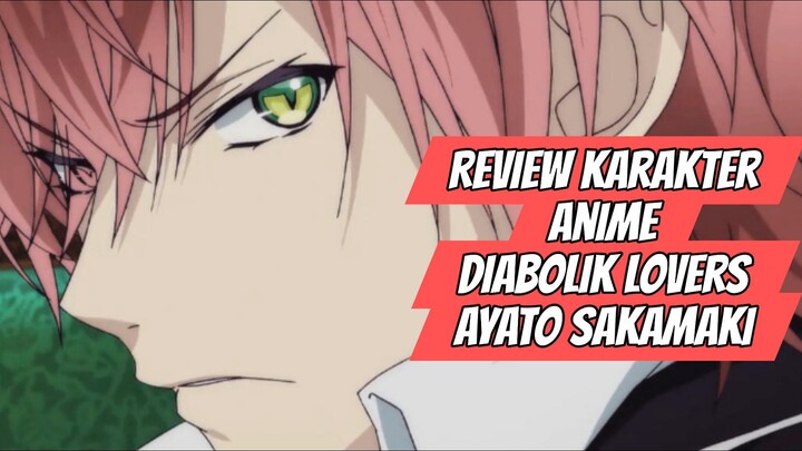 Review Karakter Anime Diabolik Lovers -Ayato Sakamaki