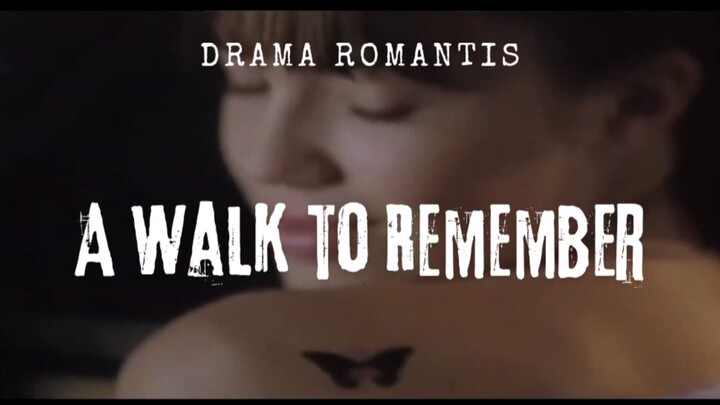 Film A Walk to Remember. Drama Romantis.