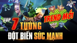 Liên Quân TOP 7 TƯỚNG ĐỘT BIẾN SỨC MẠNH Trend Mới Mùa 23 - Trải Nghiệm Game