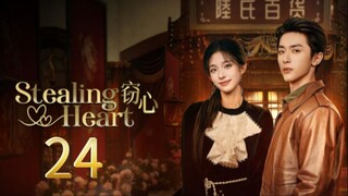 Stealing Heart - Episode 24 FINALE [Eng Sub]