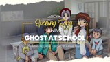 GHOST AT SCHOOL OP [ GROWS UP ] DUB INDO