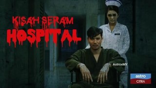 KISAH SERAM HOSPITAL  FULL MOVIE