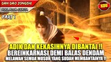 DENDAM MEMBUATNYA HIDUP KEMBALI DAN MENJADI OVERPOWER !! - DAN DAO ZONGSHI PART 1