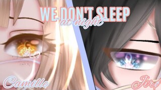 We don't sleep at night meme // Gacha club // Collab with lil camille