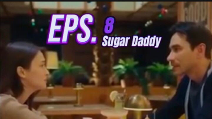 SUGAR DADDY EPS. 8