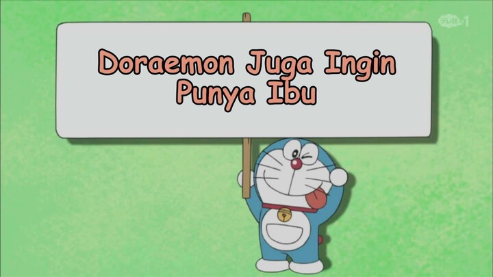Doraemon Bahasa Indonesia(HD) 230 v2 - Doraemon Juga Ingin Punya Ibu.