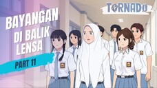 #1 BAYANGAN DI BALIK LENSA PART 11- ANIMASI SEKOLAH