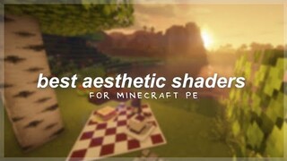 Best aesthetic shaders for mcpe (low & high devices)