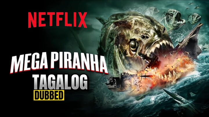 MEGA PIRANHA FULL MOVIE TAGALOG DUBBED HD