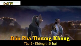 Đấu Phá Thương Khung Tập 5 - Không thất bại