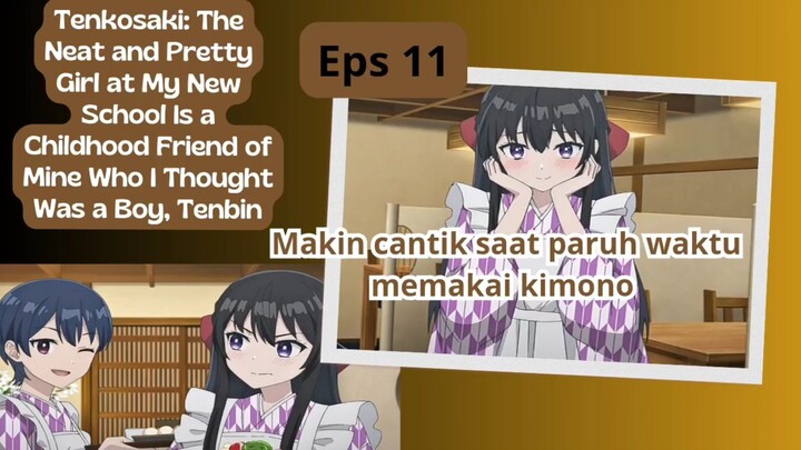 Tenkosaki tenbin eps 11 - saat bekerja paruh waktu di kedai,haruki memakai kimono  cantik