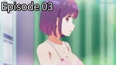 Watari Kun no xx ga Houkai Sunzen - Eps 3 (Sub Indo)