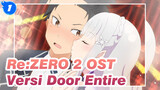 [Re:ZERO 2] OST versi Door Entire, Emilia_1
