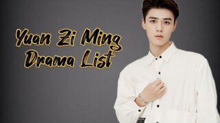 Yuan Zi Ming 袁梓铭 Drama List ( 2021 - 2023 )