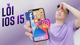 3 lỗi/tính năng KHÓ CHỊU trên iOS 15 sau gần 1 tuần sử dụng, mau chóng ra bản vá thôi Apple ơi!