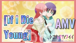 [If I Die Young] AMV