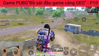 Game Pubg đồ sát đầu game cảng GEO #10