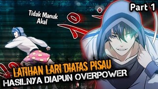 Menjadi Overpower Karena Latihan Keras Bagai Neraka Part 1 | Latihan Di Neraka |