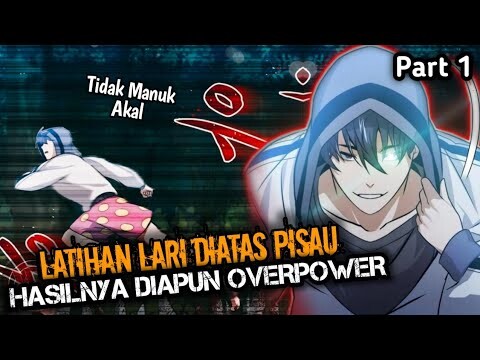 Menjadi Overpower Karena Latihan Keras Bagai Neraka Part 1 | Latihan Di Neraka |